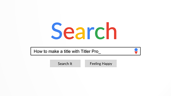 Search 'How to make a title with Titler Pro' for Title Inspiration